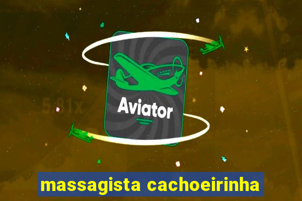 massagista cachoeirinha